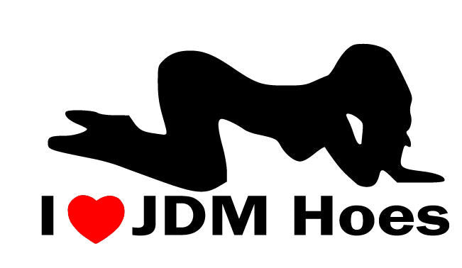 I Love JDM Hoes #1 Decal