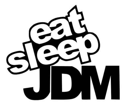 Eat Sleep JDM #1 Decal