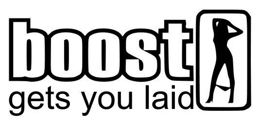 Boost Gets You Laid Decal
